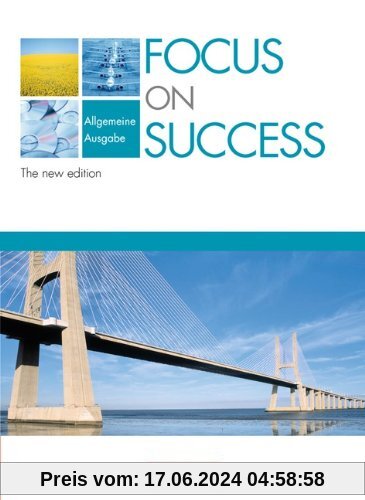 Focus on Success - The new edition - Allgemeine Ausgabe: B1-B2 - Schülerbuch